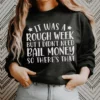 Rough Week Sweatshirt